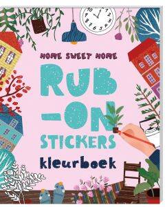 Kleurboek - Rub on stickers - Home sweet home
