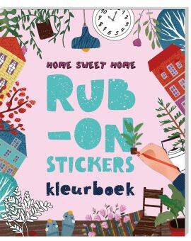 Kleurboek - Rub on stickers - Home sweet home